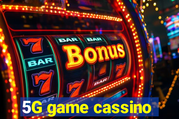 5G game cassino